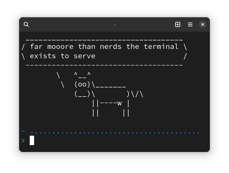 a wise cow living in the terminal says: far mooore than nerds the terminal exists to serve
